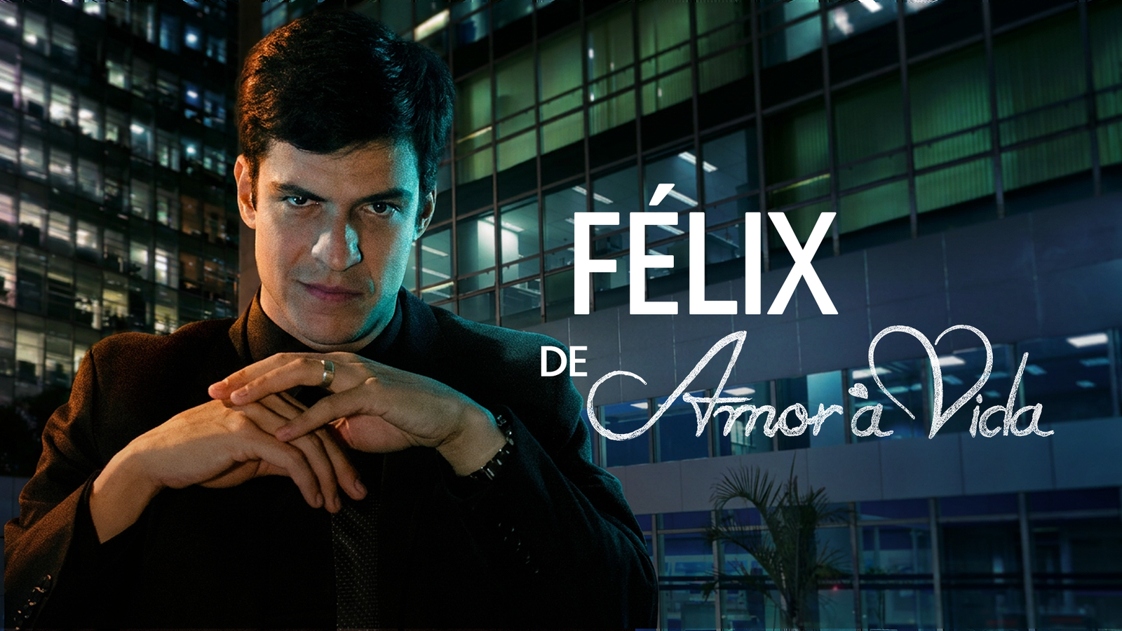 felix_de_amor_a_vida.png
